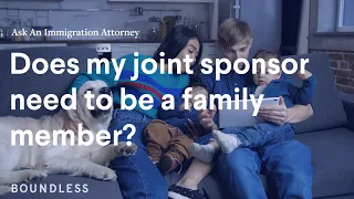 Does my joint sponsor need to be a family member? | Ask An Immigration Attorney
