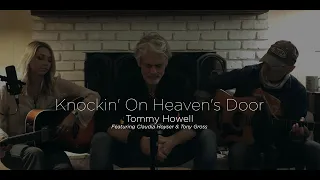 Knockin' On Heaven's Door - Tommy Howell (TTTF Performance)