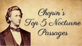 Chopin's Top 5 Most Beautiful Nocturne Passages