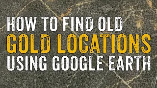 How to find Gold Locations using Google Earth