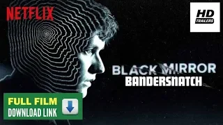 Black Mirror: Bandersnatch 2018 Trailer and FULL FILM DOWNLOAD LINK / Top New Movies