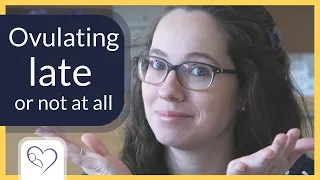 Why you are ovulating late (or not at all) | Viewer's question!