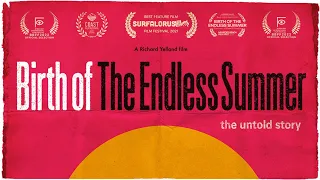 BBFF2022 - OFFICIAL SELECTION - Birth Of Endless Summer