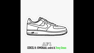 AF1 - CERCEL ft. @MGK666, andrei & Trevy Green