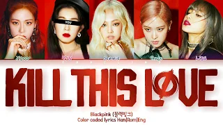 BLACKPINK (블랙핑크) ↱ KILL THIS LOVE ↰ 5 members ver. (Karaoke) [Color coded lyrics Han|Rom|Eng]