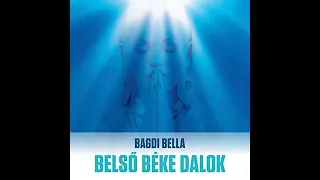 Bagdi Bella - Belső béke dalok