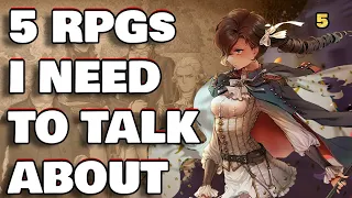 5 RPGs I Need To Talk About -5-