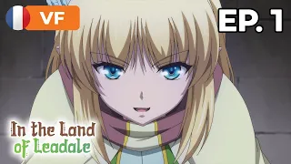 In the Land of Leadale - Épisode 1 - VF