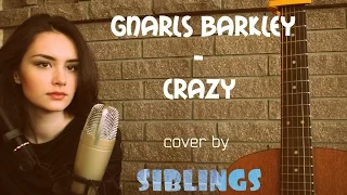 Gnarls Barkley - Crazy (cover by Siblings)