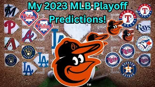 My 2023 MLB Playoff Predictions!!