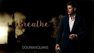 Dean Winchester ♦ Breathe