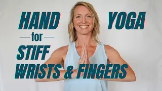 Hand Yoga for Stiff Fingers and Wrist