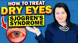 Dry Eyes | Sjogren's Syndrome: Treatment Tips