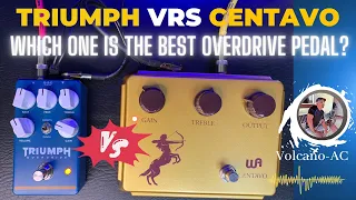 Triumph vrs Centavo. Which one is the best overdrive pedal?