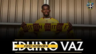 INTERVIEW Welcome to Sutton United - Eduino Vaz 04/06/24