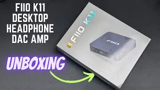 FiiO K11 Desktop DAC and Headphone Amplifier | Unboxing