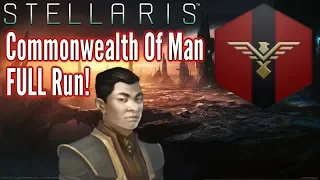 Stellaris | Commonwealth Of Man FULL playthrough!!