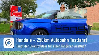 250 km im Honda e - Autobahn Testfahrt. Taugt der Elektroflitzer für die Mittelstrecke?