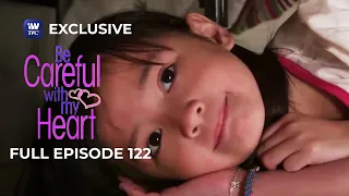 Full Episode 122 | Be Careful With My Heart