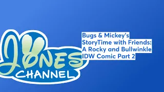 Bugs & Mickey's StoryTime with Friends: A Rocky and Bullwinkle IDW Comic Part 2