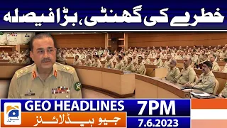 Geo News Headlines 7 PM - 𝐂𝐎𝐀𝐒 𝐀𝐬𝐢𝐦 𝐌𝐮𝐧𝐢𝐫 | 7 June 2023