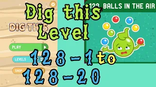 Dig this Level 128-1 to 128-20 | Balls in the air | Chapter 128 level 1-20 Solution Walkthrough