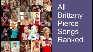 All Brittany Pierce Songs Ranked