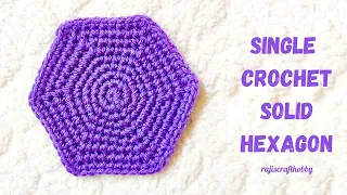 Single Crochet Solid Hexagon How To Crochet a Solid Hexagon