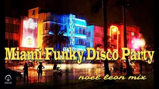 70's & 80's Disco Funk Soul  Mix #69 - Dj Noel Leon