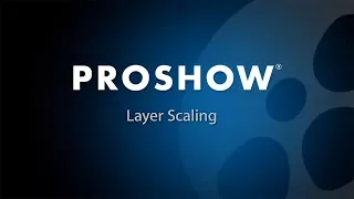 How Layer Scaling Works in ProShow