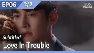 [CC/FULL] Love in Trouble EP06 (2/2) | 수상한파트너