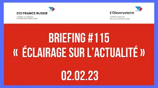 Briefing #115«  Éclairage sur l’actualité » / 02.02.2023