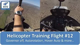 Helicopter Flight Training 12 - Governor off, Autorotations, Hover Autos, Air Taxi, Quickstops...