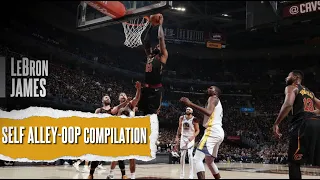 LeBron James Self Alley-Oop Compilation ᴴᴰ