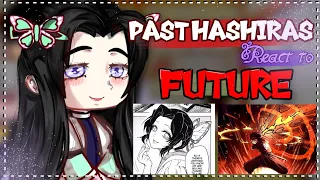 || Past Hashiras react to future part 1 || a bit sanekana || { kny , GC }