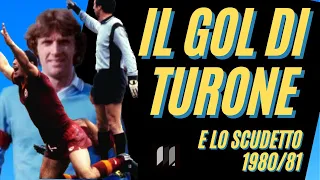 Il GOL di TURONE e la PAZZA SERIE A 1980/81