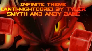 Infinite theme [Anti-Nightcore/Daycore]