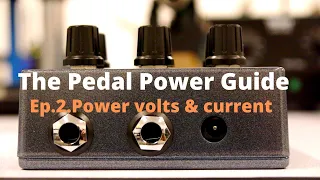 The complete guide to effects pedal power supplies. Episode 2.