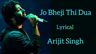 Jo Bheji thi dua (lyrical) : Nandini srikar and Arijit Singh sad song