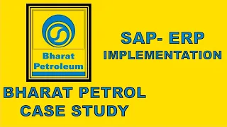 BPCL case study | Bharat Petroleum | SAP ERP Implementation Case study | Crisis | Strategy