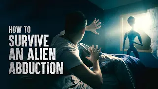 How to Survive an Alien Abduction