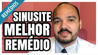 SINUSITE: QUAL O MELHOR REMÉDIO?