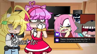 •Sonic and Friends react to There’s something about Amy(Part 3)• (GC) [Not Original] ☆Amy-Kun☆