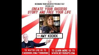 Create Your Success Story & Free Your Life With Amy Kochek