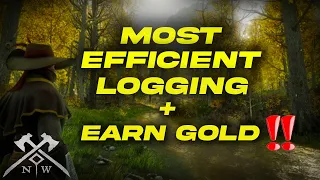 Most Efficient way to level up Logging + Earn Gold! -New world