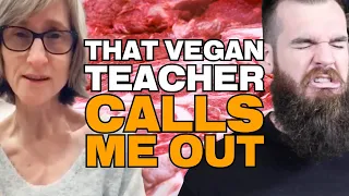 That Vegan Teacher Calls Me Out