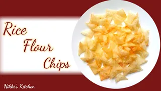 Rice Flour Chips/Unique Nachos Recipe/Tea Time Snacks Recipe/Homemade Chips/Crispy Rice Flour Chips