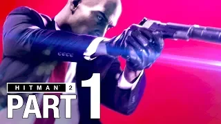 HITMAN 2 Gameplay Walkthrough Part 1 - SILENT CLIENT - No Commentary [2018 Hitman]