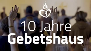 10 Jahre Gebetshaus