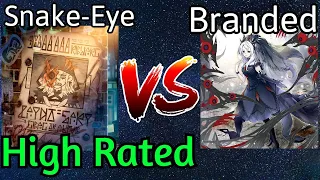 Snake-Eye Vs Branded High Rated DB Yu-Gi-Oh!